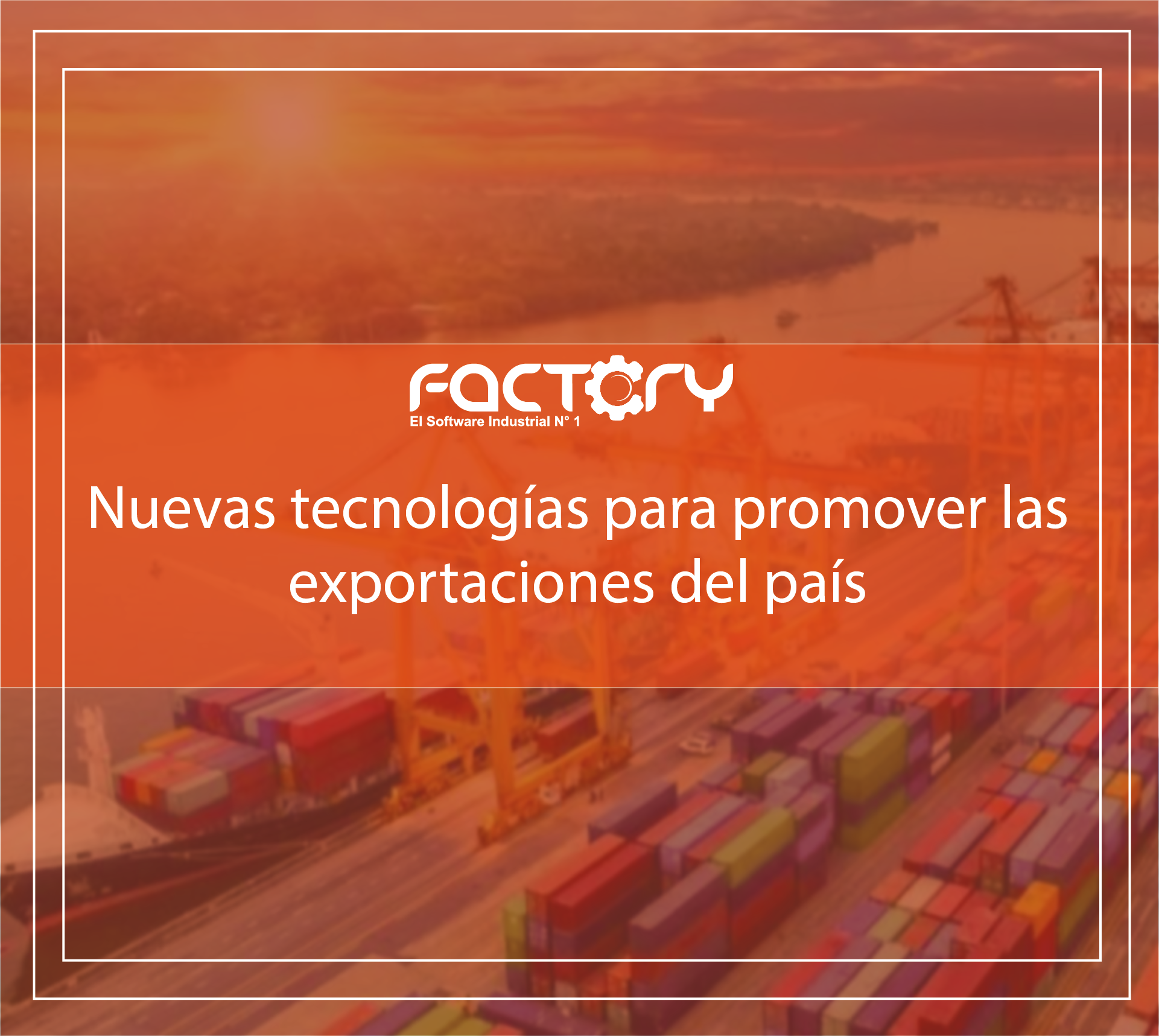 Nuevas tecnologías para promover las exportaciones del país